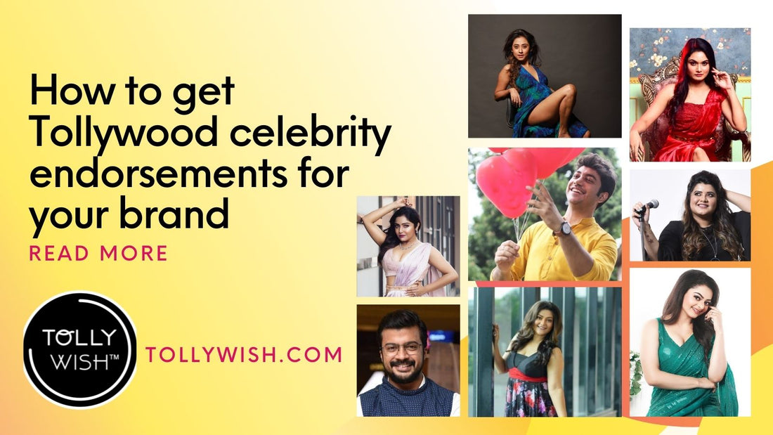 How to get Tollywood celebrity endorsements for your brand